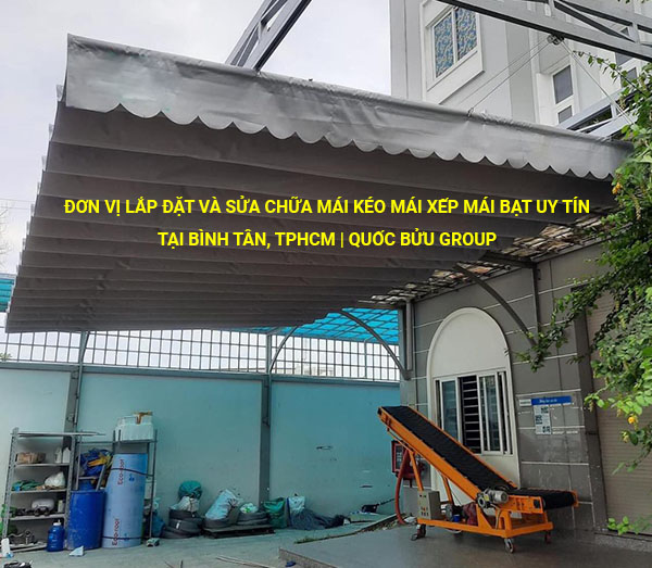 Đơn vị lắp đặt và sửa chữa mái kéo mái xếp mái bạt uy tín tại Bình Tân, Tphcm