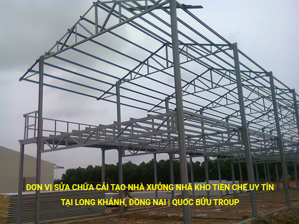 Đơn vị sửa chữa cải tạo nhà xưởng nhà kho tiền chế uy tín tại Long Khánh, Đồng Nai